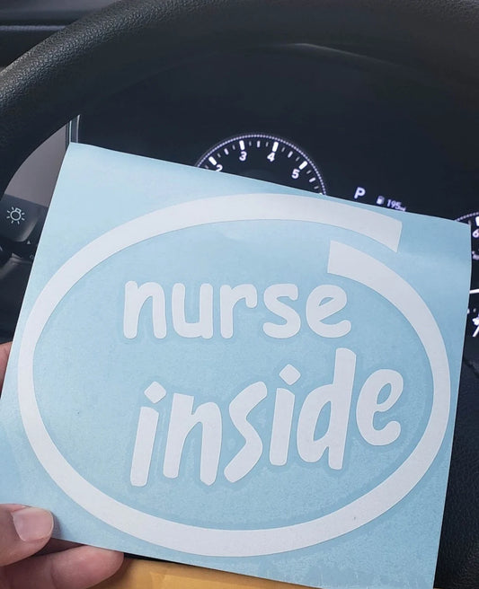 Nurse Inside” Car Decal – Waterproof & Long-Lasting