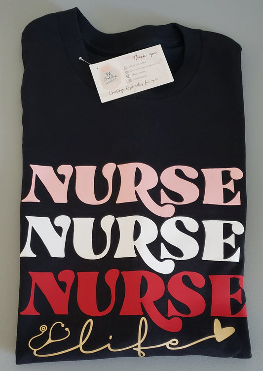 Nurse Life Shirt | Nurse T-Shirt | Healthcare Worker Gift | Nursing Shirt